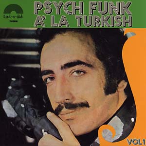 Various - Psych Funk a la Turkish Vol. 1