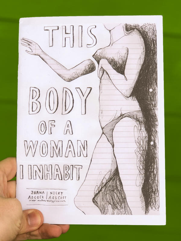 Adcock, Juana - This Body of a Woman I Inhabit