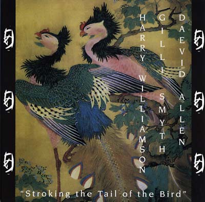 Williamson, Harry / Smyth, Gilli / Allen, Daevid - Stroking the Tail of the Bird