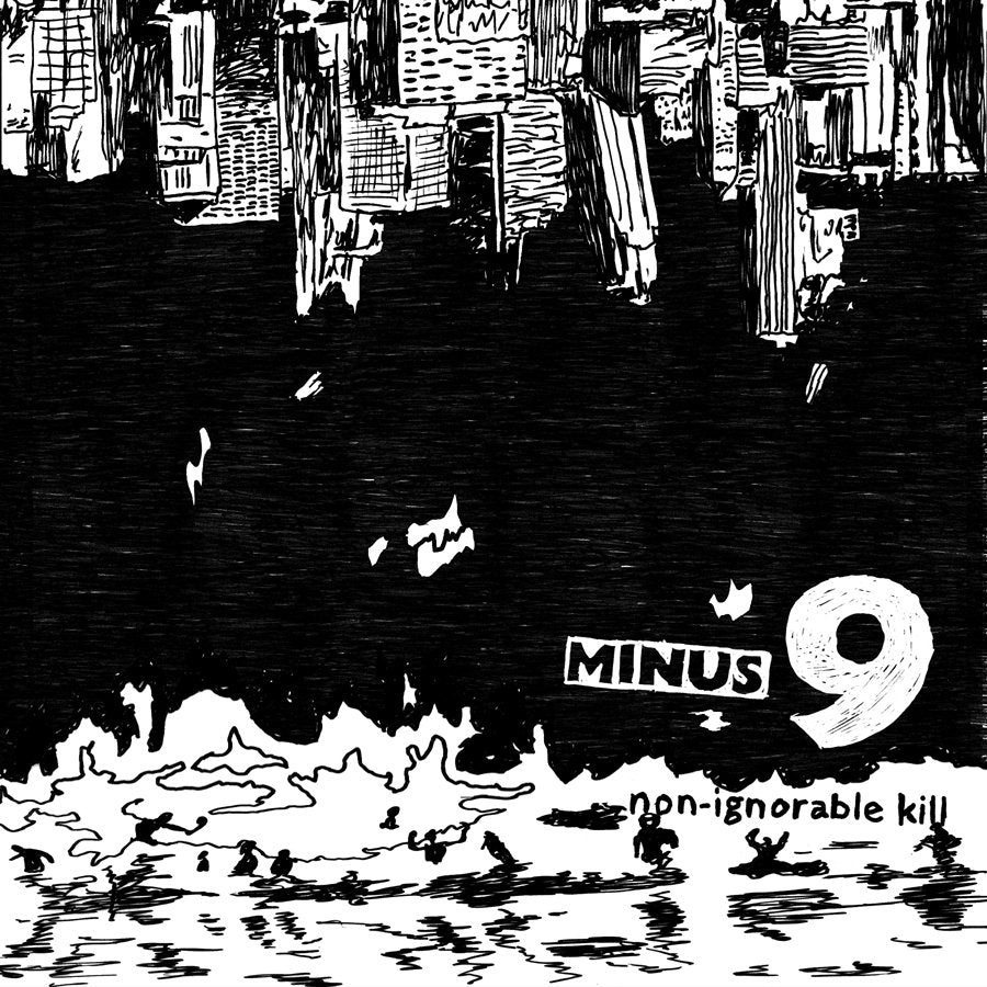 Minus9 - non-ignorable kill / Drown / Choose Death