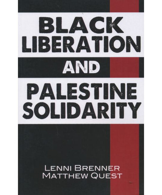 Brenner, Lenni / Quest, Matthew - Black Liberation and Palestine Solidarity