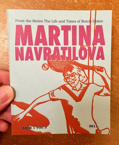 Aquino, Eloisa - The Life and Times of Butch Dykes Issue 1, Vol 3: Martina Navratilova