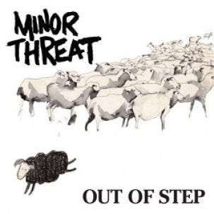 Minor Threat - Out Of Step