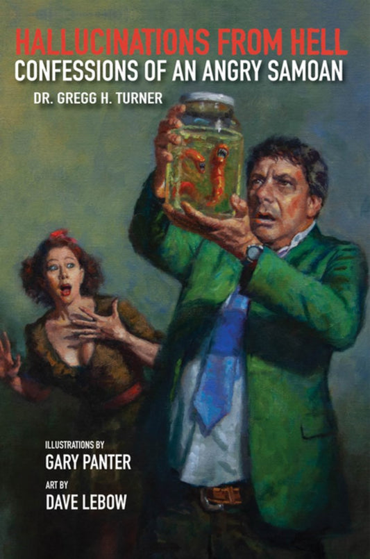 Turner, Gregg H. - Hallucinations from Hell: Confessions of an Angry Samoan