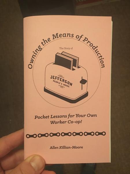 Killian-Moore, Allen - Owning the Means of Production: Pocket Lessons for Your Own Worker Co-op!