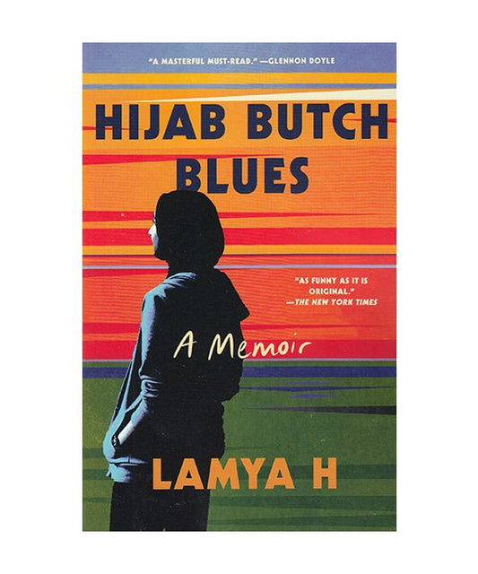 H, Lamya - Hijab Butch Blues: A Memoir