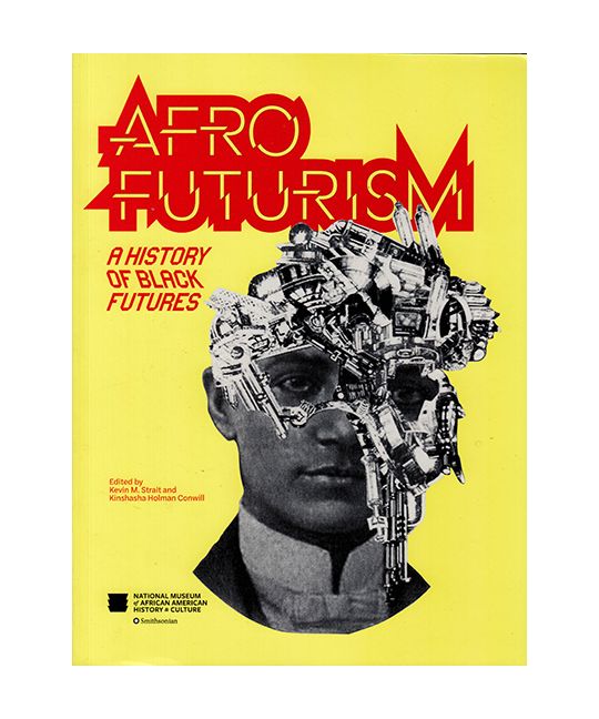 National Museum Of African American Culture - Afrofuturism: A History Of Black Futures