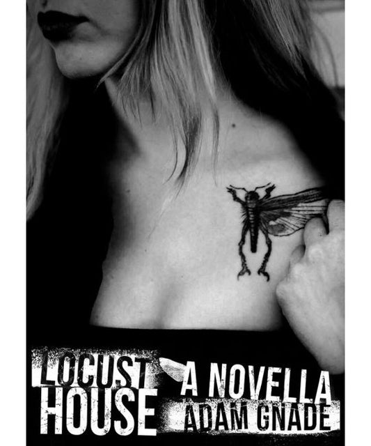Gnade, Adam - Locust House: A Novella