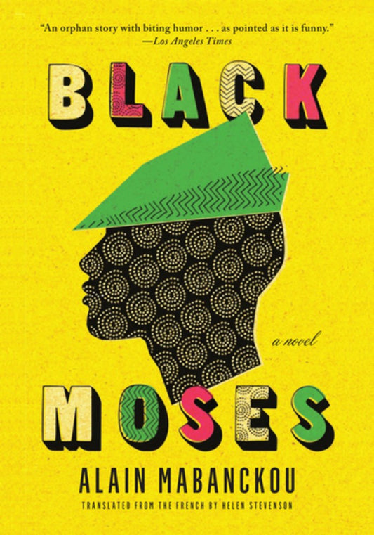 Mabanckou, Alain - Black Moses: A Novel