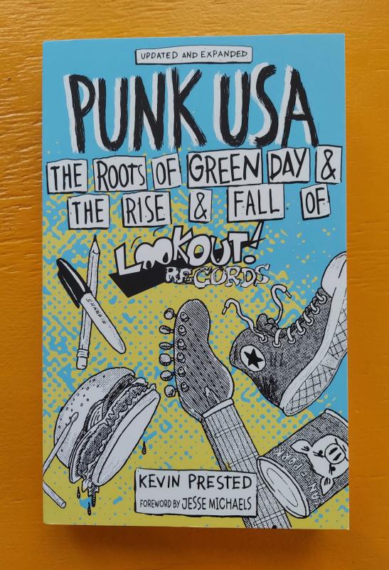 Prested, Kevin - Punk USA: The Roots of Green Day & the Rise & Fall of Lookout Records