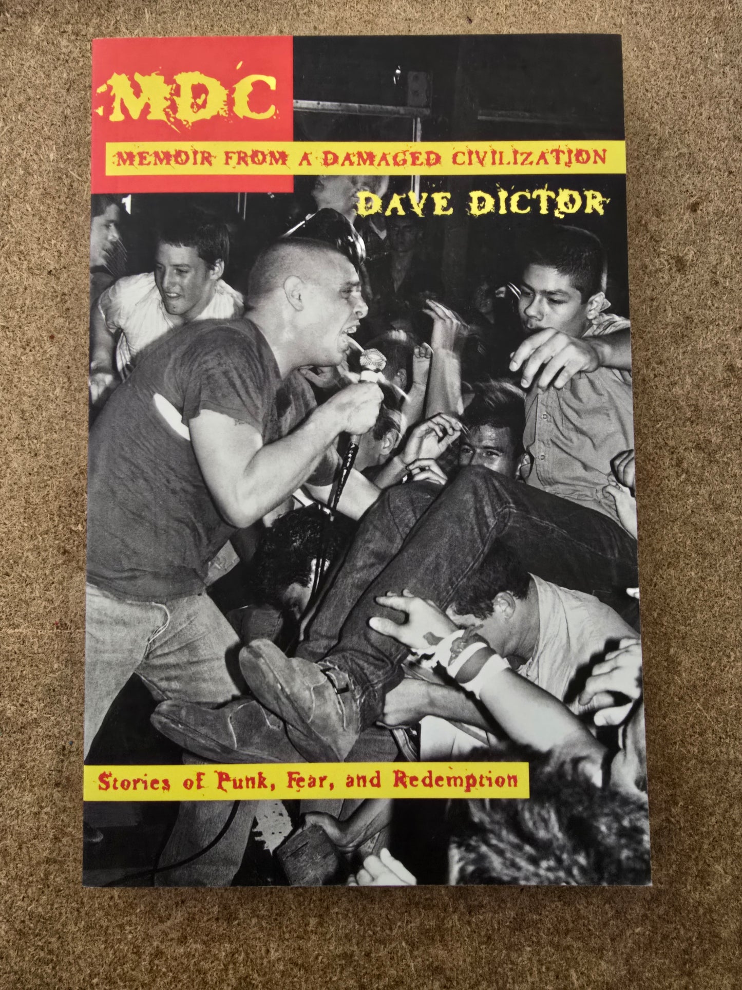 Dictor, Dave - MDC: Memoir from a Damaged Civilization: Stories of Punk, Fear, and Redemption