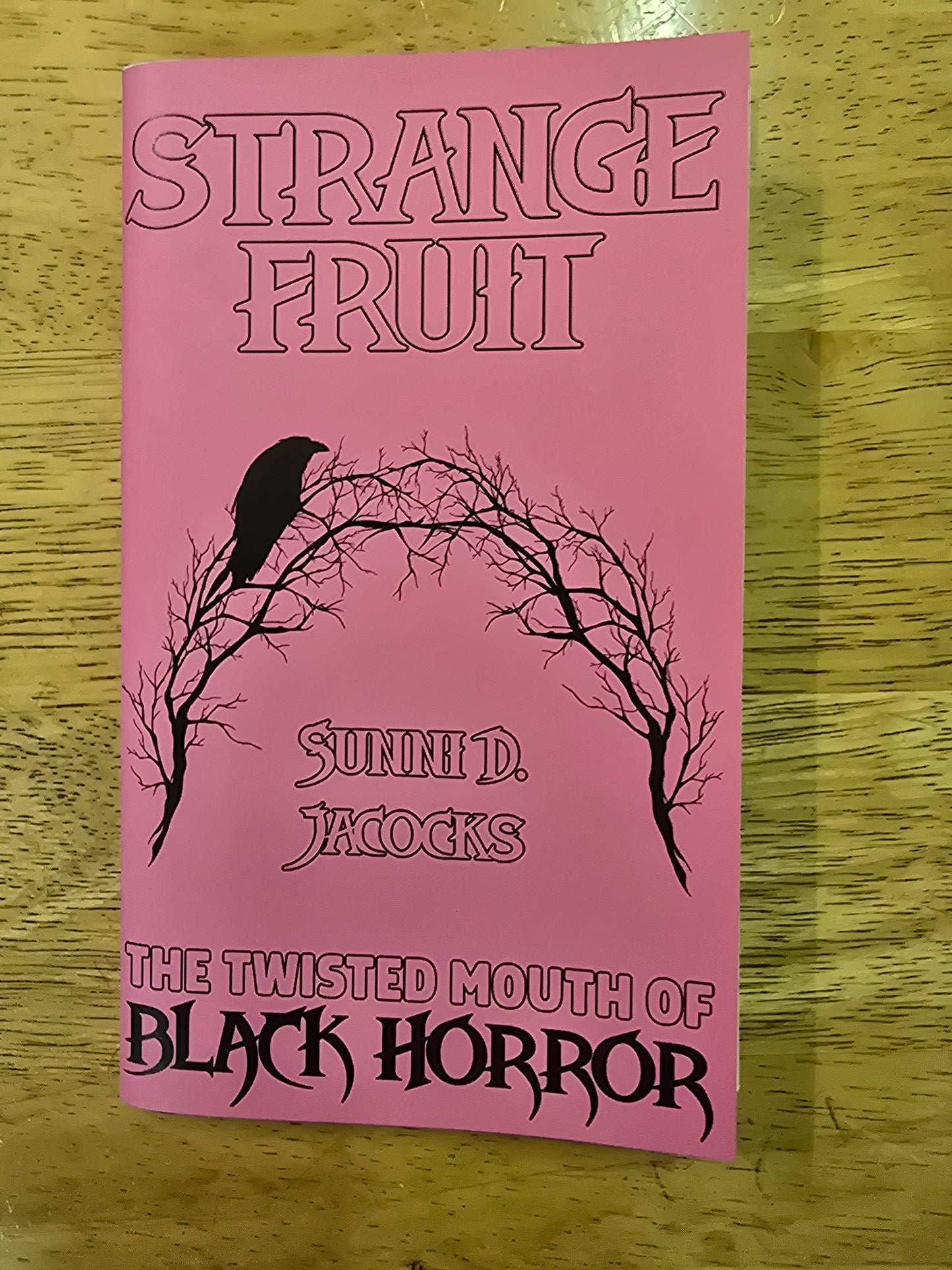 Jacocks, Sunni D. - Strange Fruit: The Twisted Mouth of Black Horror