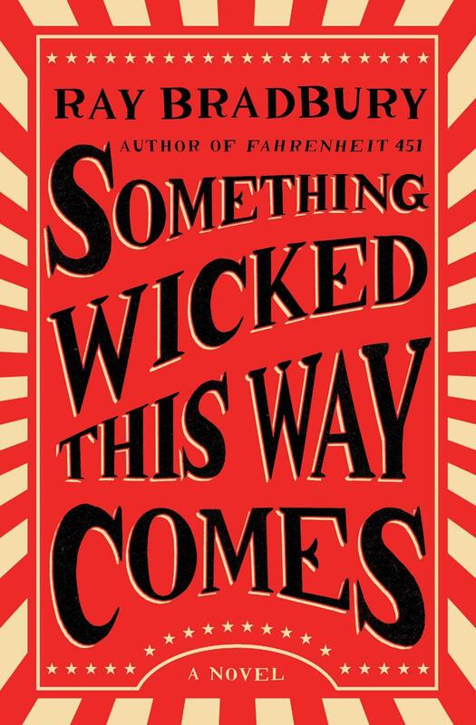 Bradbury, Ray - Something Wicked This Way Comes: A Novel