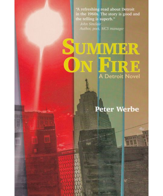 Werbe, Peter - Summer On Fire: A Detroit Novel