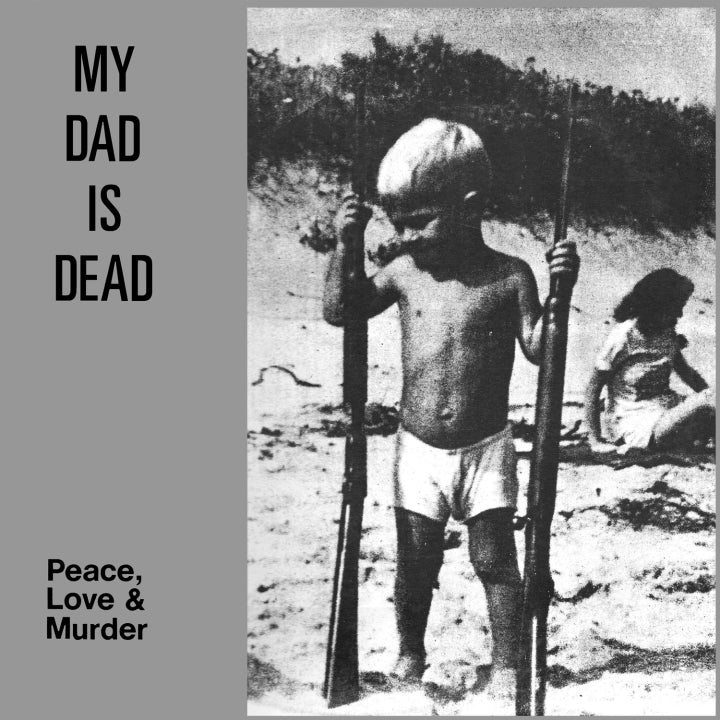 My Dad Is Dead - Peace, Love & Murder - Color Vinyl