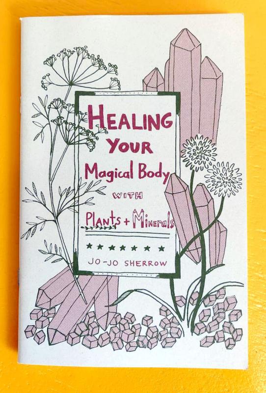 Sherrow, Jo-Jo - Healing Your Magical Body with Plants and Minerals