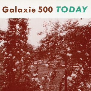 Galaxie 500 - Today