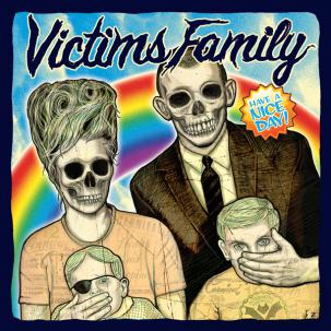 Victims Family - Have A Nice Day 7"