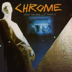 Chrome - Half Machine Lip Moves