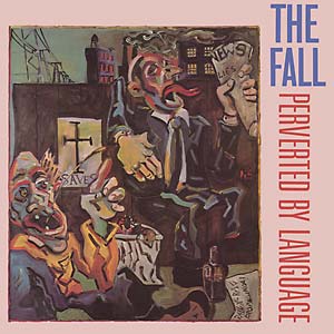 Fall - Perverted By Language