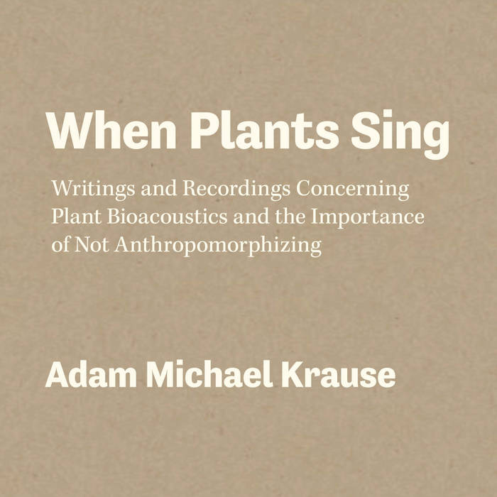 Krause, Adam Michael - When Plants Sing 7"