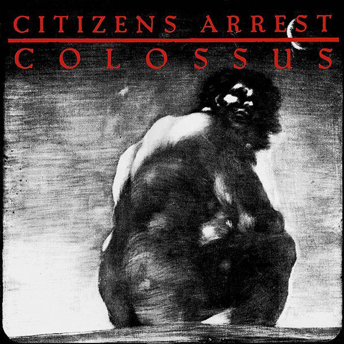 Citizens Arrest - Colossus 2xLP - Gatefold