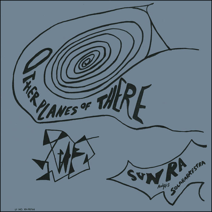 Sun Ra - Other Planes Of There