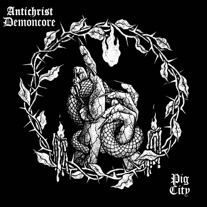 Antichrist Demoncore / Pig City - Split 7"