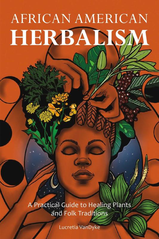 VanDyke, Lucretia - African American Herbalism