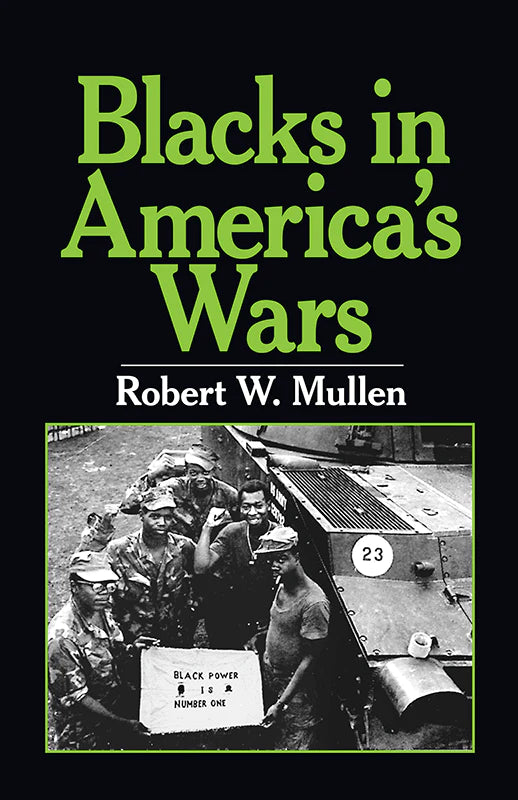 Mullen, Robert W. - Blacks in America's Wars