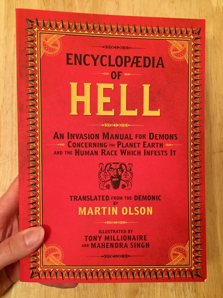 Olson, Martin / Millionaire, Tony / Singh, Mahendra - Encyclopedia of Hell: An Invasion Manual for Demons Concerning the Planet Earth and the Human Race Which Infests It