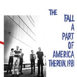 Fall - A Part of America Therein, 1981