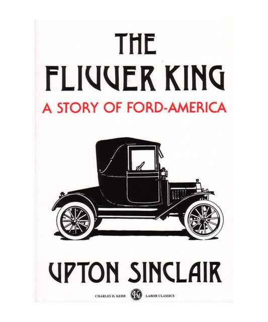 Sinclair, Upton - The Flivver King