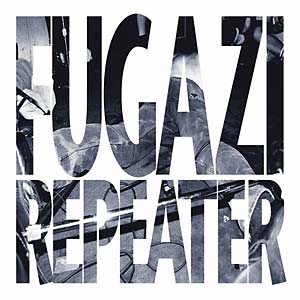 Fugazi - Repeater