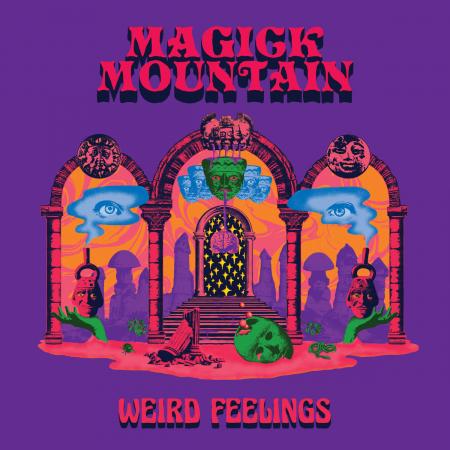 Magick Mountain - "Weird Feelings"