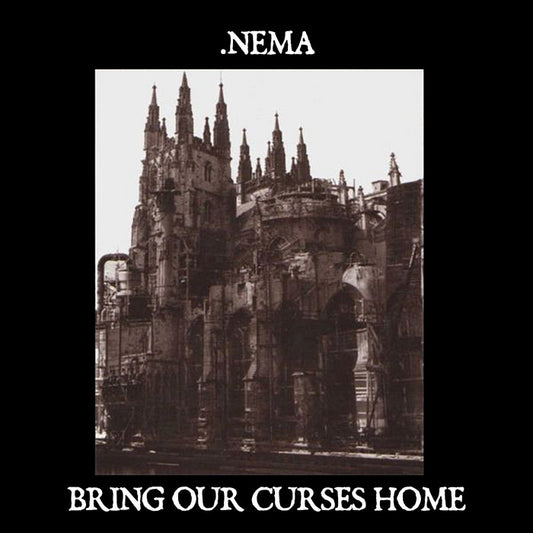 .Nema - Bring Our Curses Home