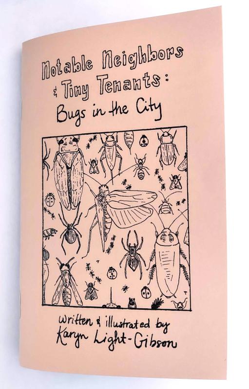 Light-Gibson, Karyn - Notable Neighbors & Tiny Tenants: Bugs in the City