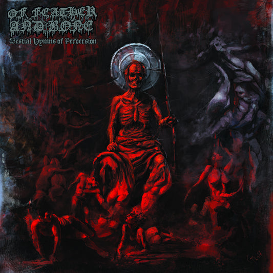 Of Feather And Bone - "Bestial Hymns Of Perversion"