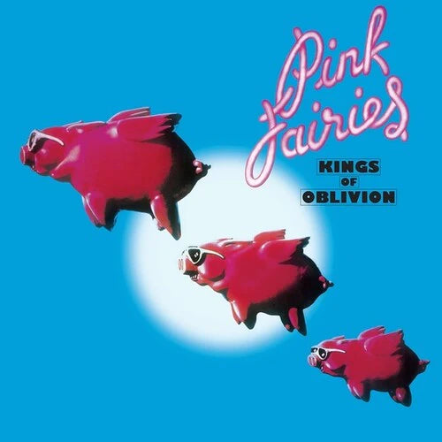 Pink Fairies - Kings of Oblivion - Electric Blue Vinyl