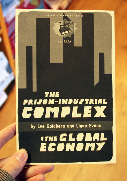 Goldberg, Eve / Evans, Linda - The Prison-Industrial Complex and The Global Economy