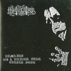 Mutiilation - Remains of a Ruined, Dead, Cursed Soul