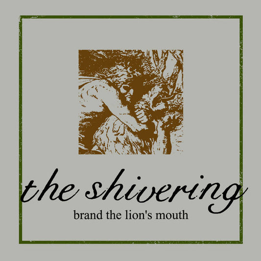 Shivering - Brand The Lion's Mouth 7"