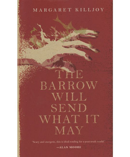 Killjoy, Margaret - The Barrow Will Send What It May