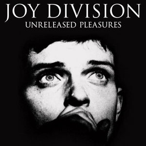 Joy Division - Unreleased Pleasures