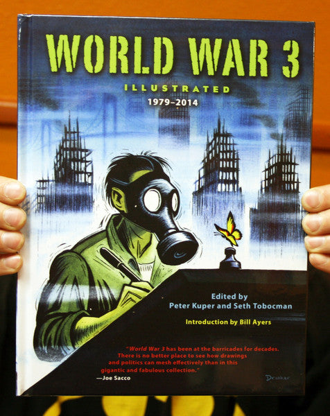 Kuper, Peter / Tobocman, Seth - World War 3 Illustrated 1979-2014